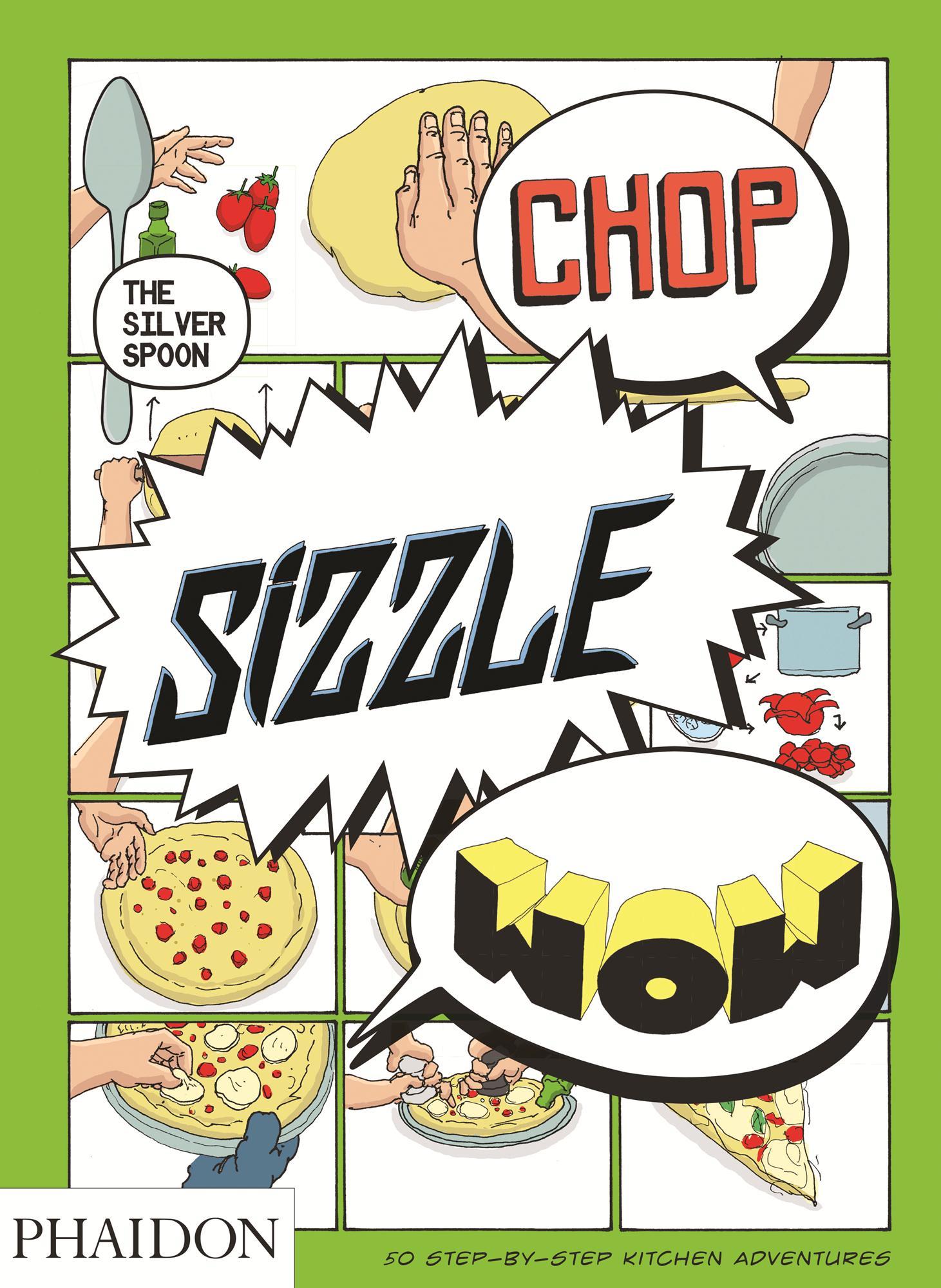 Cover: 9780714867465 | Chop, Sizzle, Wow | The Silver Spoon Comic Cookbook | Stevens (u. a.)