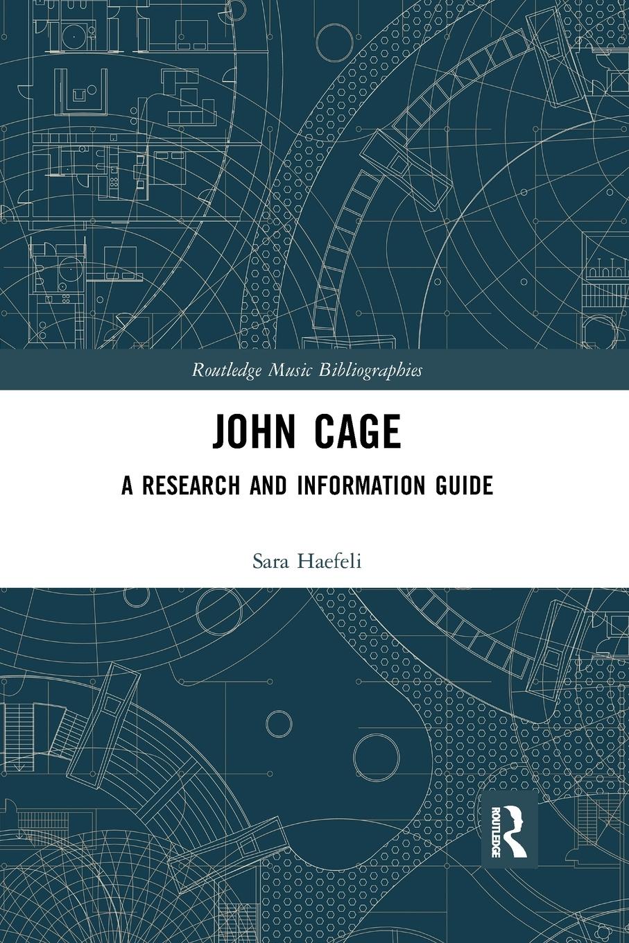 Cover: 9780367871413 | John Cage | A Research and Information Guide | Sara Haefeli | Buch