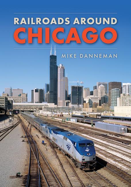 Cover: 9781398103214 | Railroads around Chicago | Mike Danneman | Taschenbuch | Englisch