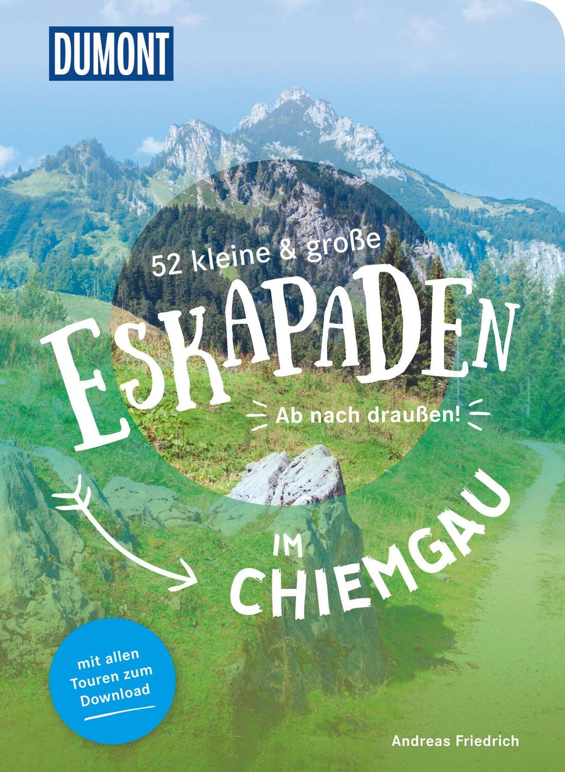 Cover: 9783770180950 | 52 kleine & große Eskapaden im Chiemgau | Ab nach draußen! | Friedrich