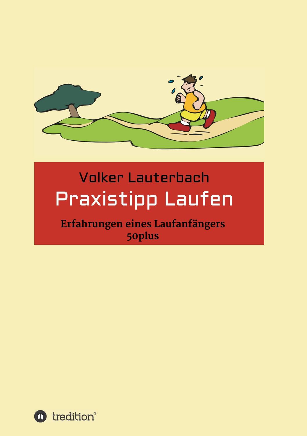 Cover: 9783746964799 | Praxistipp Laufen | Erfahrungen eines Laufanfängers 50plus | Buch