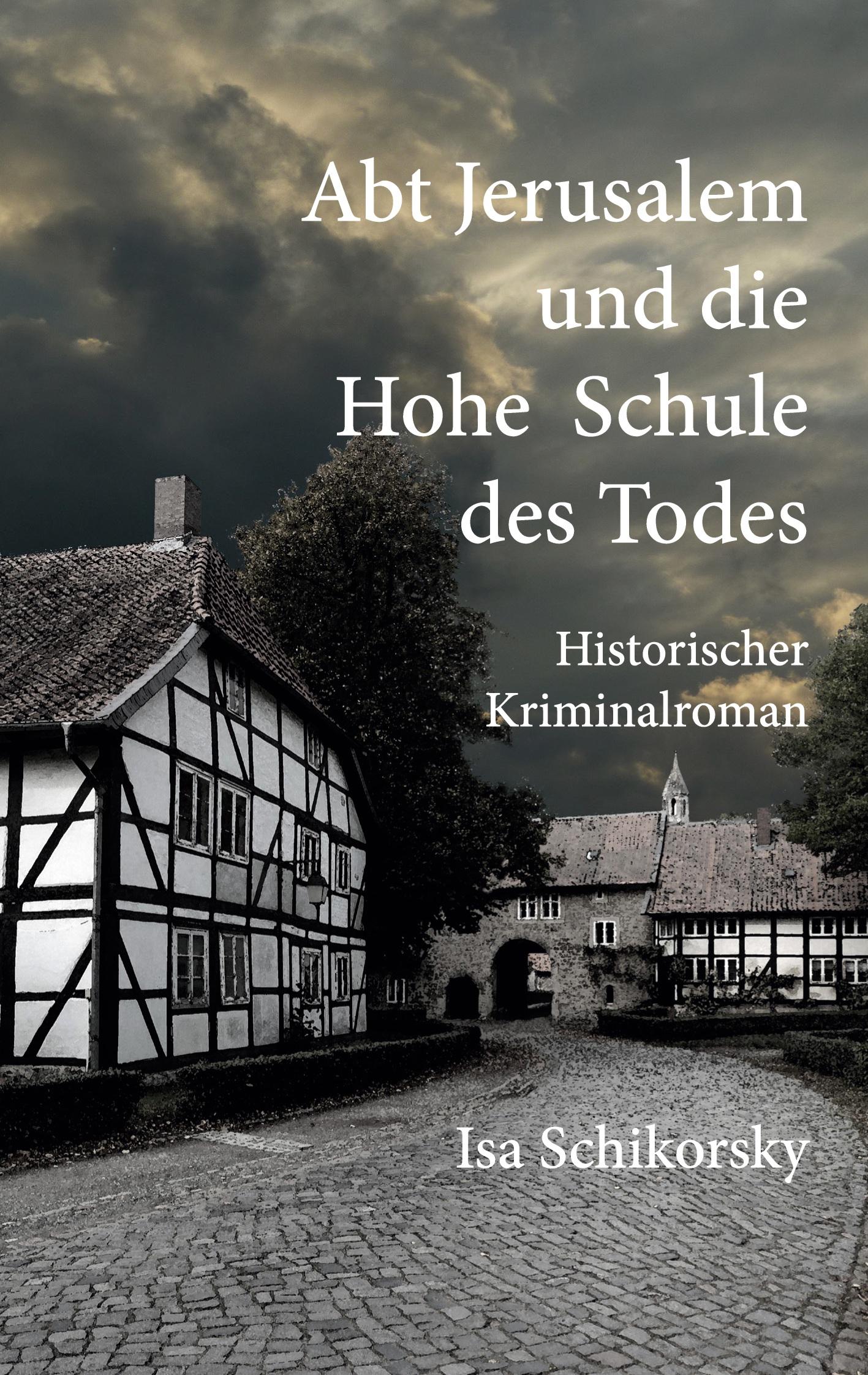 Cover: 9783752611021 | Abt Jerusalem und die Hohe Schule des Todes | Isa Schikorsky | Buch