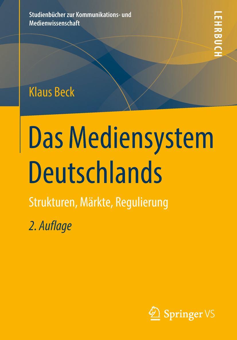 Cover: 9783658117788 | Das Mediensystem Deutschlands | Strukturen, Märkte, Regulierung | Beck