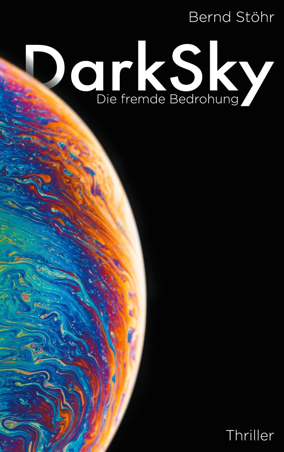 Cover: 9783749464937 | DarkSky | Die fremde Bedrohung | Bernd Stöhr | Taschenbuch | DarkSky