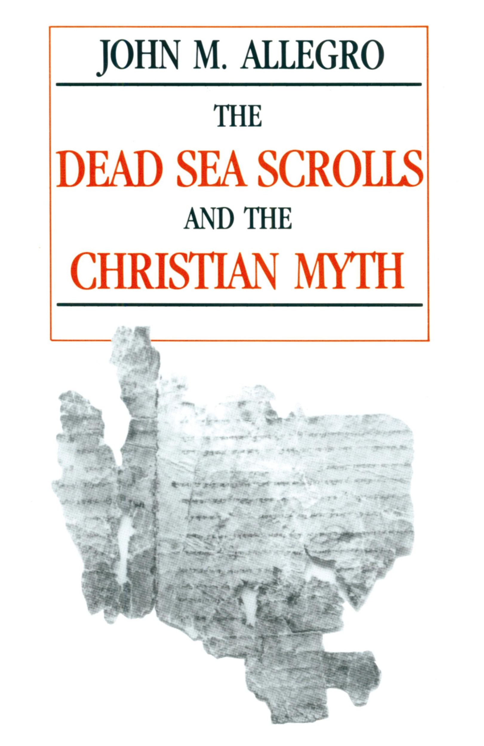 Cover: 9780879757571 | The Dead Sea Scrolls and the Christian Myth | John Allegro | Buch