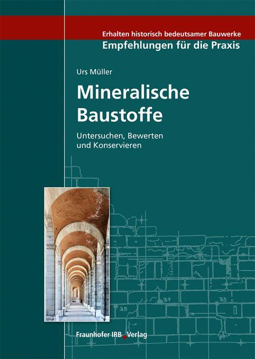 Cover: 9783738805031 | Mineralische Baustoffe. | Untersuchen, Bewerten und Konservieren.