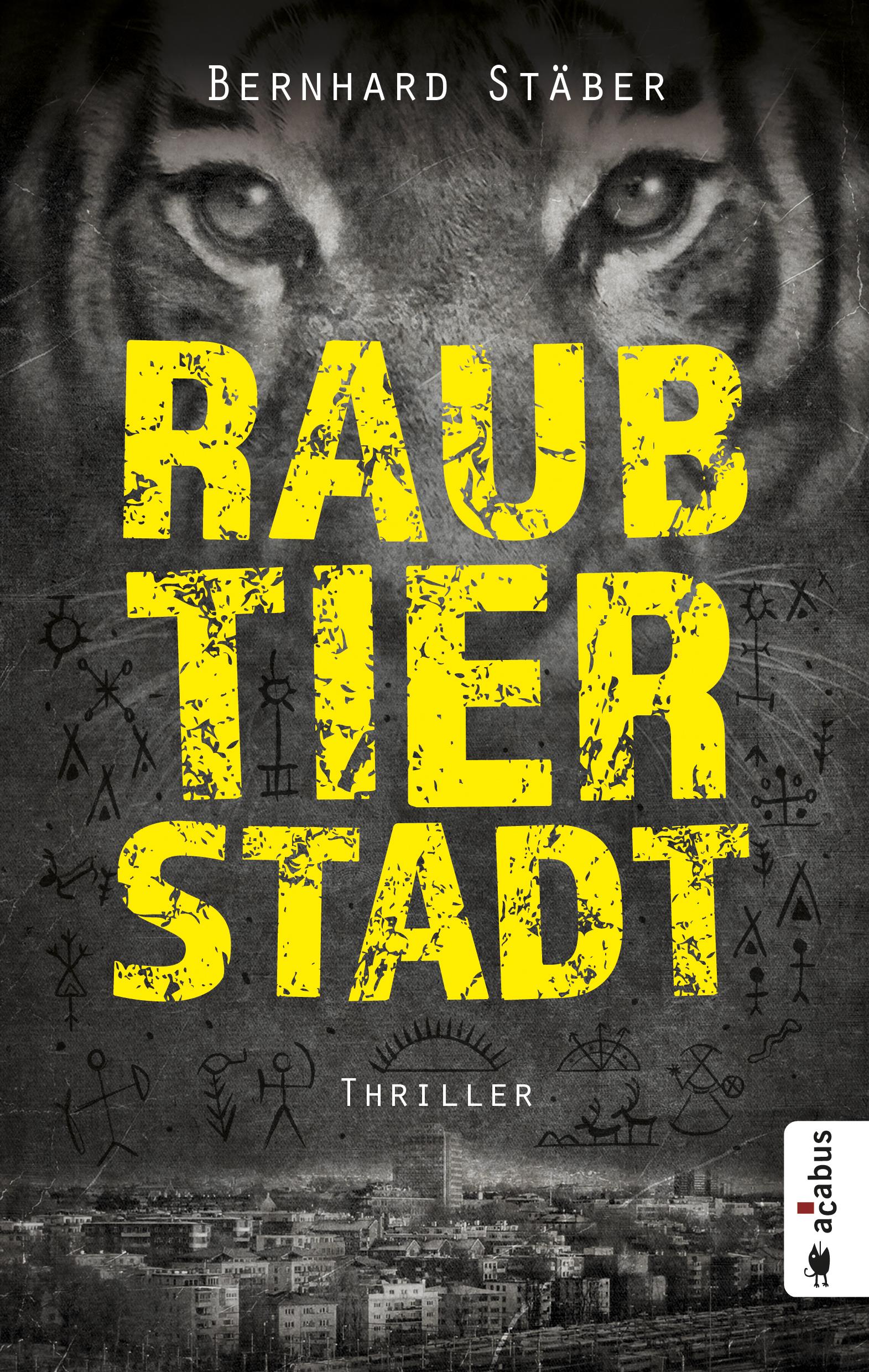 Cover: 9783862826506 | Raubtierstadt | Thriller | Bernhard Stäber | Taschenbuch | 372 S.