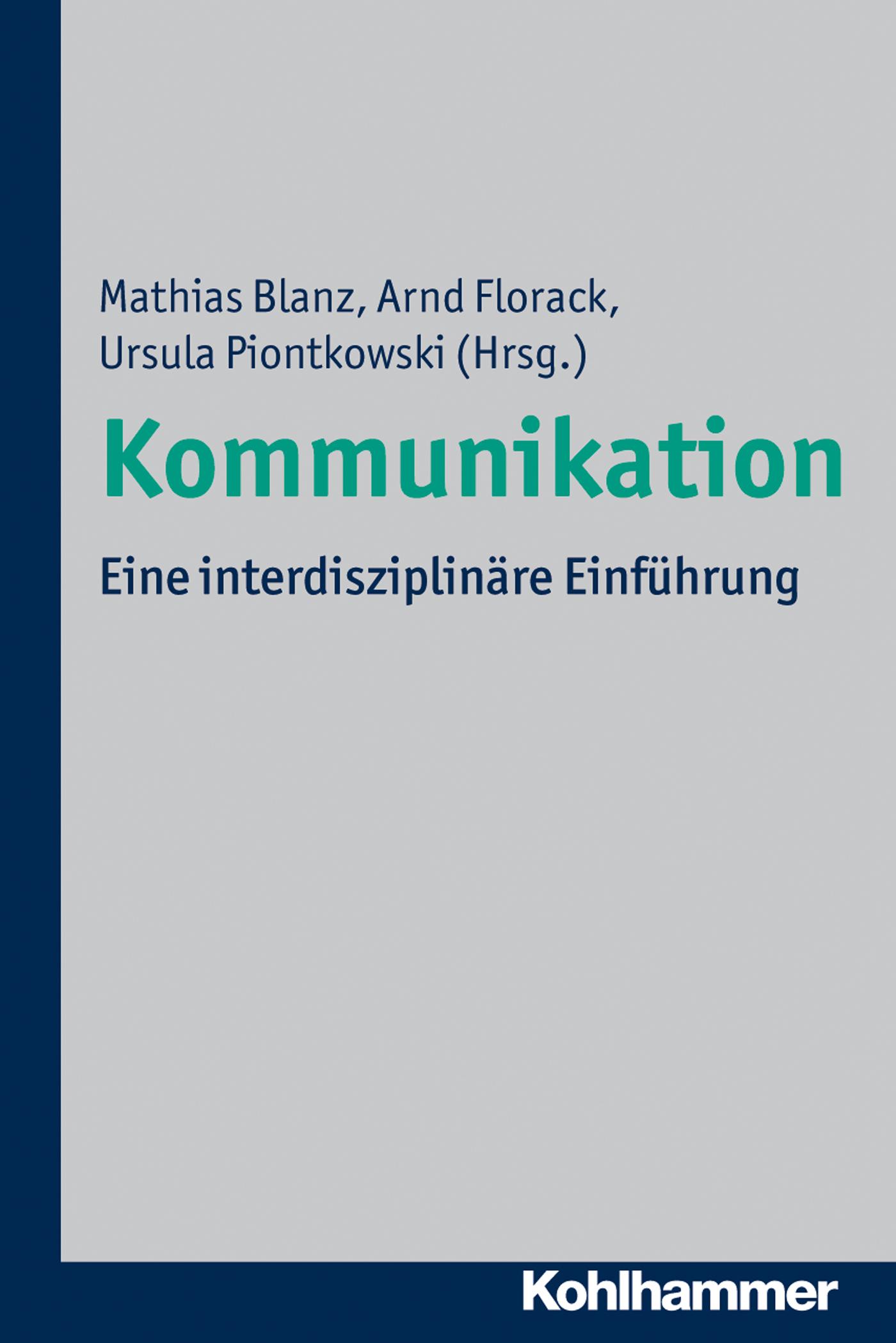 Cover: 9783170219922 | Kommunikation | Eine interdisziplinäre Einführung | Mathias Blanz