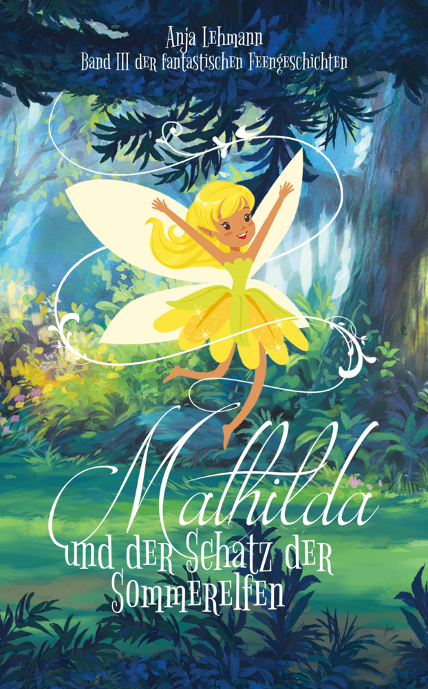 Cover: 9783966989664 | Mathilda und der Schatz der Sommerelfen | Anja Lehmann | Buch | 156 S.