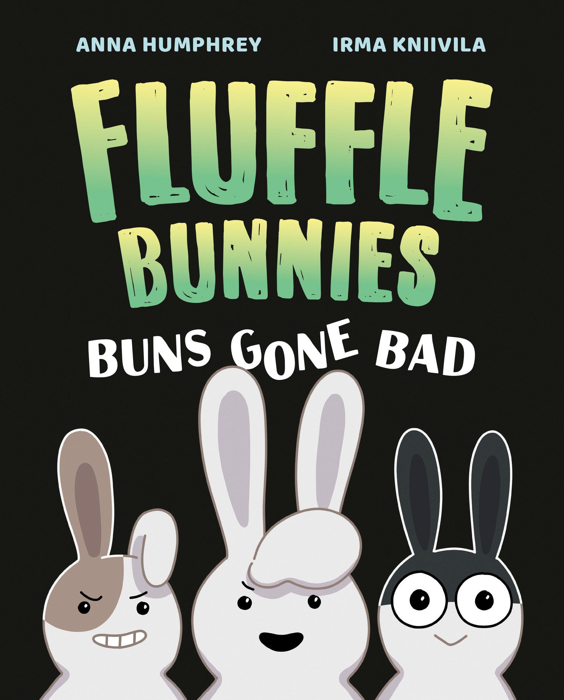 Cover: 9781774881323 | Buns Gone Bad (Fluffle Bunnies, Book #1) | Anna Humphrey | Taschenbuch