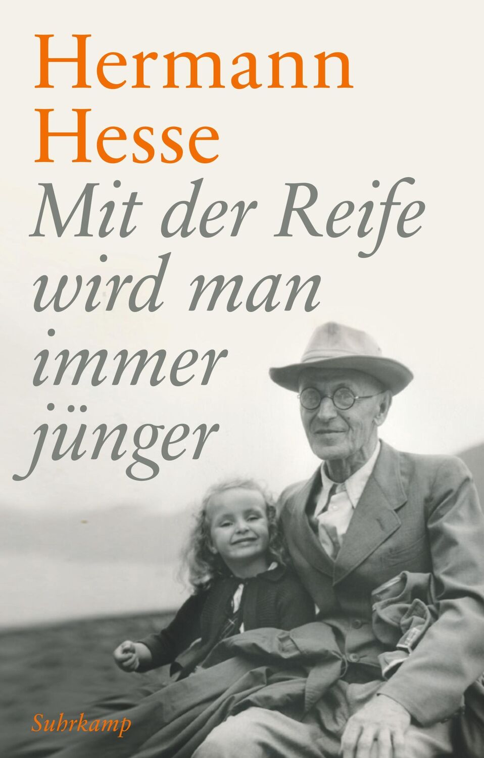 Cover: 9783518471739 | Mit der Reife wird man immer jünger | Hermann Hesse | Buch | 187 S.