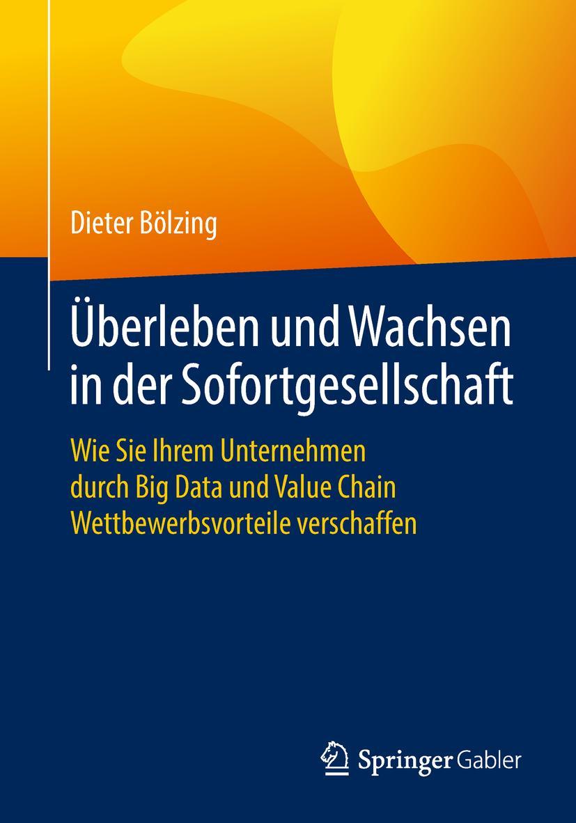 Cover: 9783658151102 | Überleben und Wachsen in der Sofortgesellschaft | Dieter Bölzing