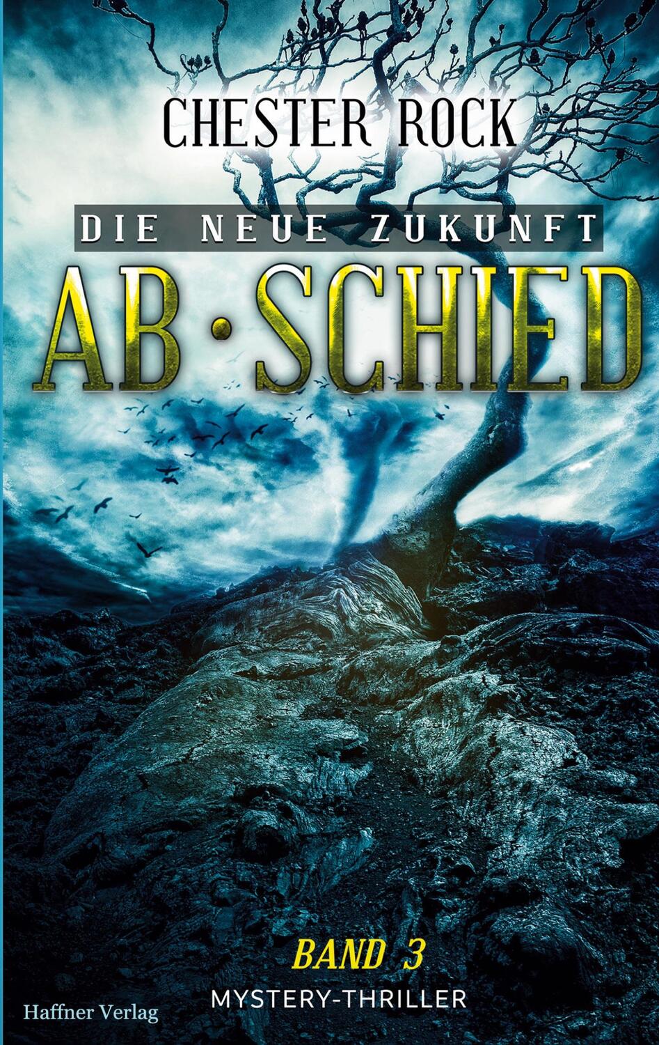 Cover: 9783982143286 | Die neue Zukunft | Band 3 Abschied | Chester Rock | Taschenbuch | 2021