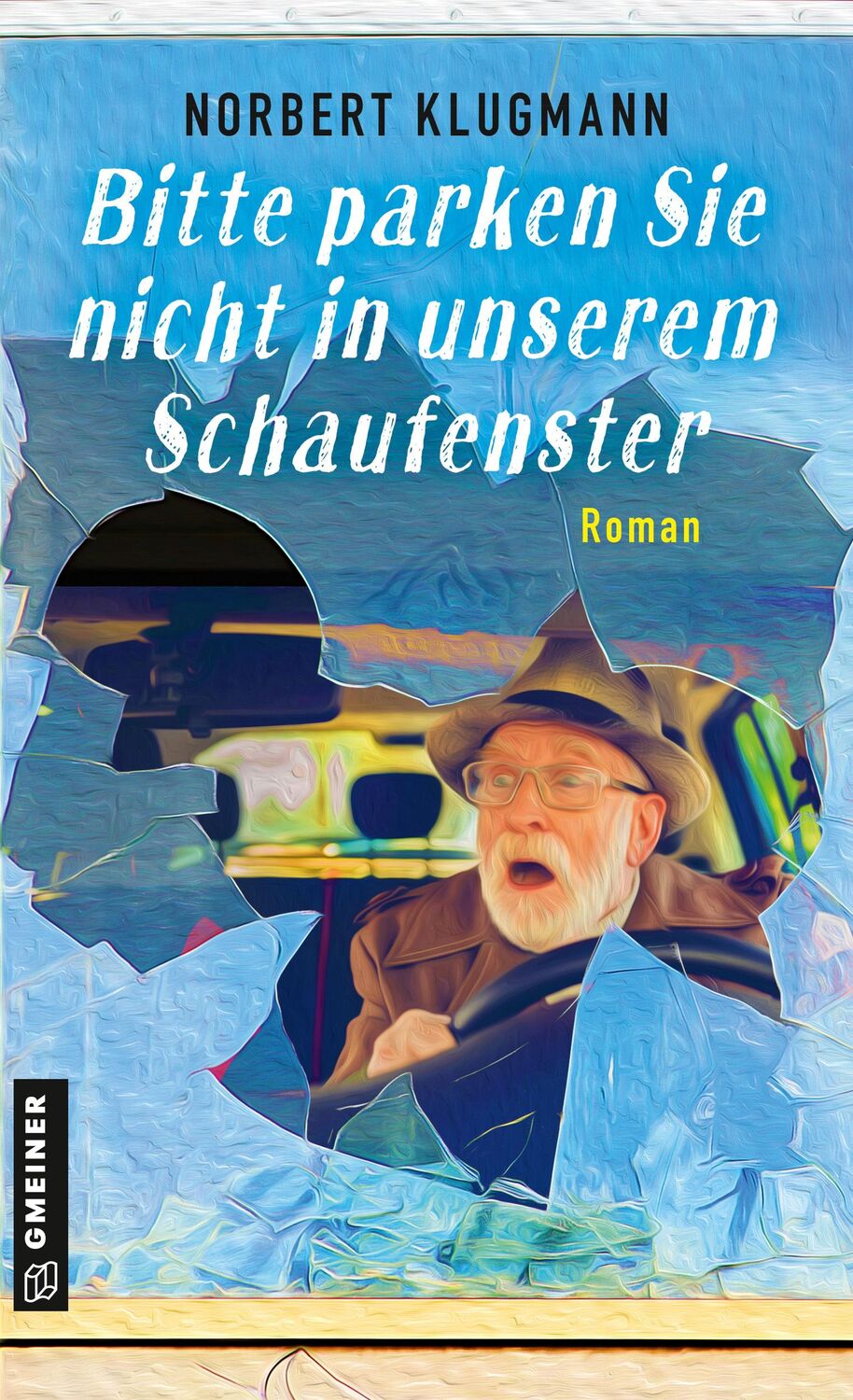 Cover: 9783839202371 | Bitte parken Sie nicht in unserem Schaufenster | Roman | Klugmann