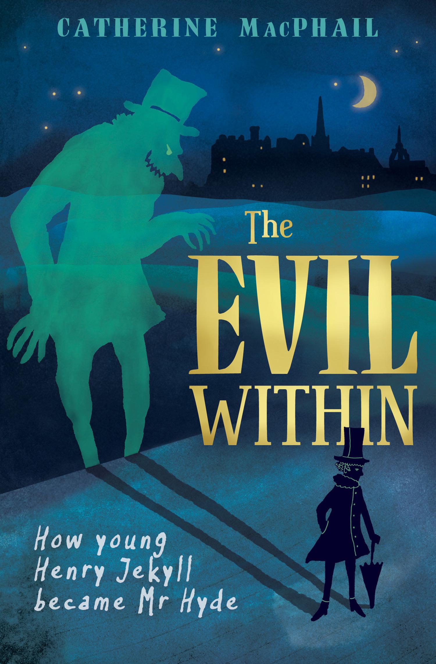 Cover: 9781781125878 | The Evil Within: How Young Henry Jekyll Became MR Hyde | Macphail