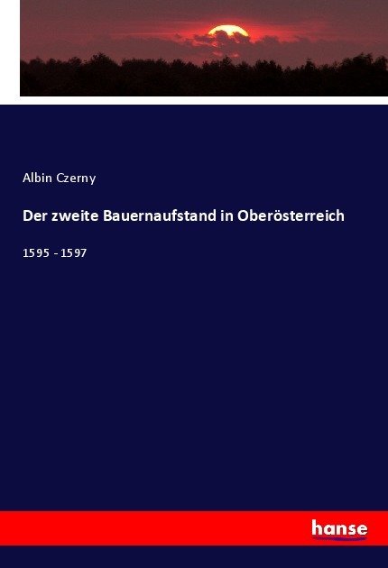 Cover: 9783348113779 | Der zweite Bauernaufstand in Oberösterreich | 1595 - 1597 | Czerny