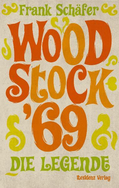 Cover: 9783701731381 | Woodstock '69 | Die Legende | Frank Schäfer | Taschenbuch | 208 S.