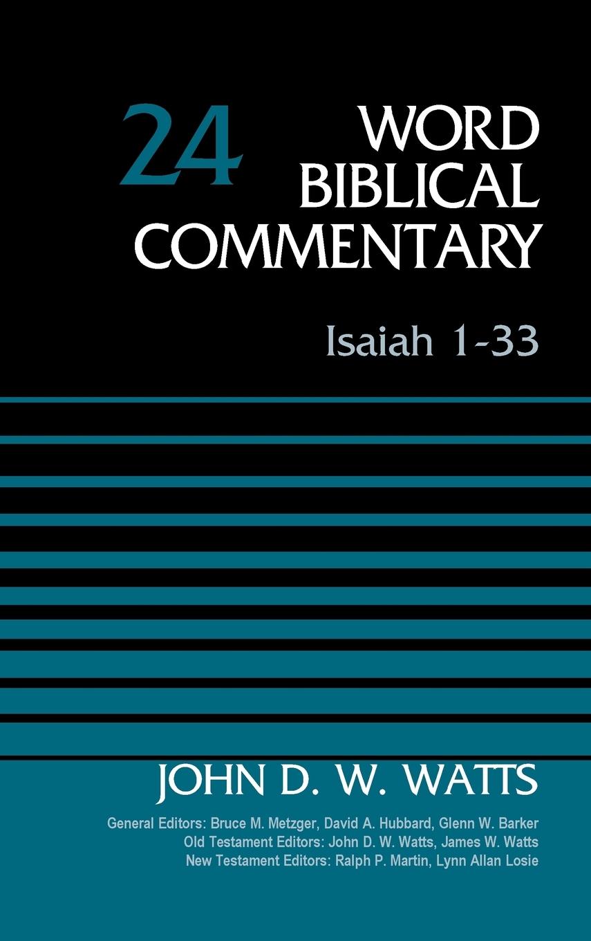 Cover: 9780310522324 | Isaiah 1-33, Volume 24 | Revised Edition 24 | John D W Watts | Buch