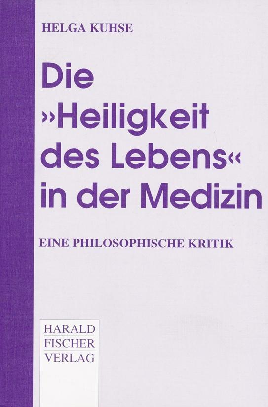 Cover: 9783891310281 | Die 'Heiligkeit des Lebens' in der Medizin | Helga Kuhse | Deutsch