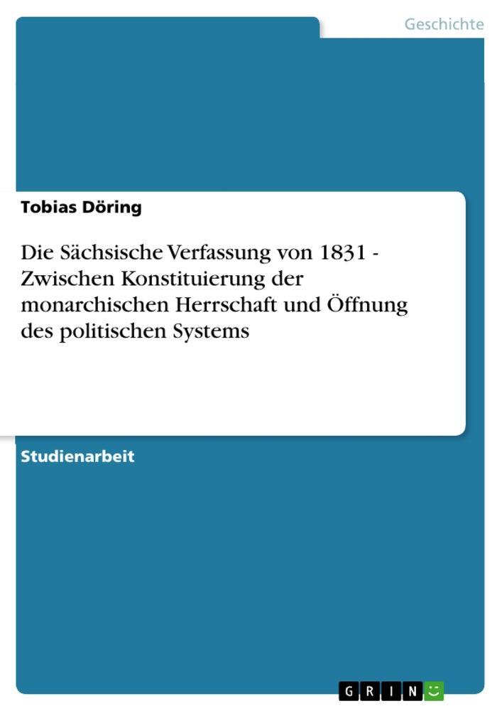 Cover: 9783656041764 | Die Sächsische Verfassung von 1831 - Zwischen Konstituierung der...