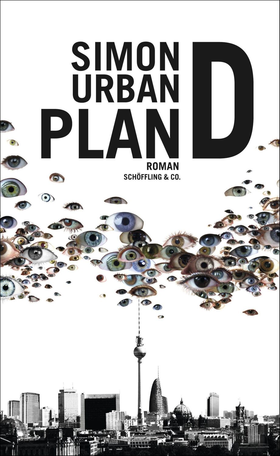 Cover: 9783895611957 | Plan D | Simon Urban | Buch | Lesebändchen | 552 S. | Deutsch | 2011