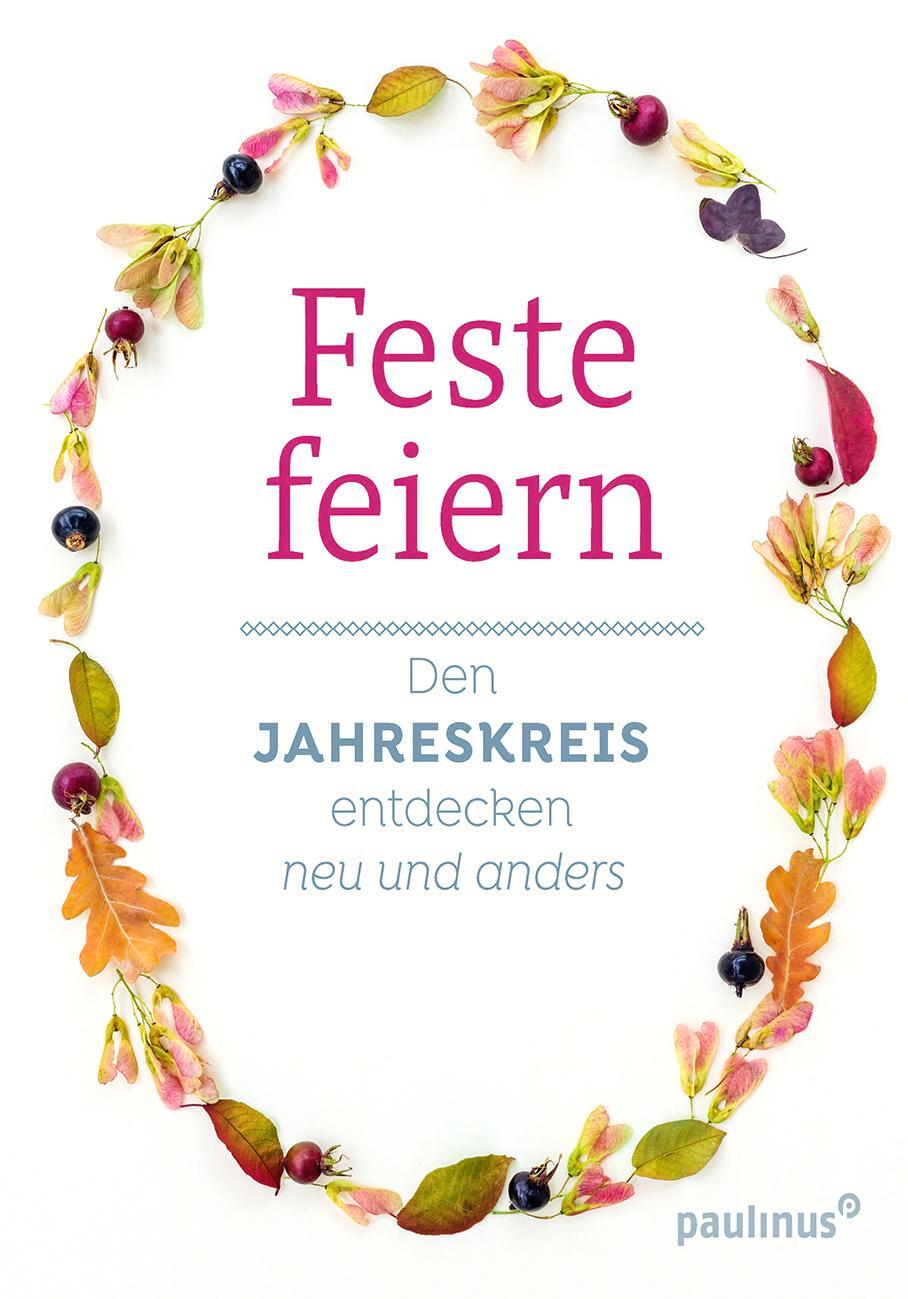 Cover: 9783790219562 | Feste feiern | Den Jahreskreis entdecken - neu und anders | Gondolf