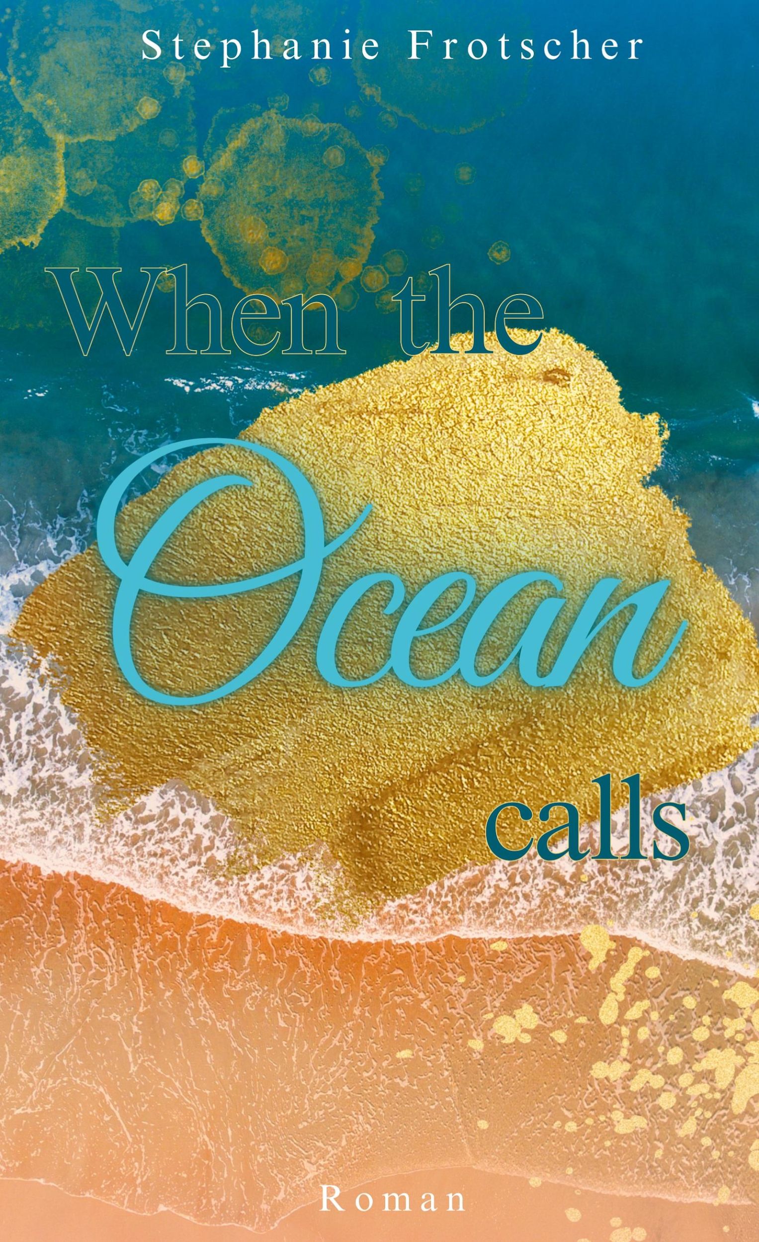 Cover: 9783759731456 | When the Ocean calls | Stephanie Frotscher | Buch | Water-Dilogie