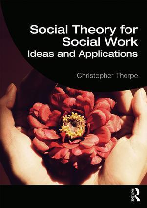 Cover: 9780415826402 | Social Theory for Social Work | Ideas and Applications | Thorpe | Buch