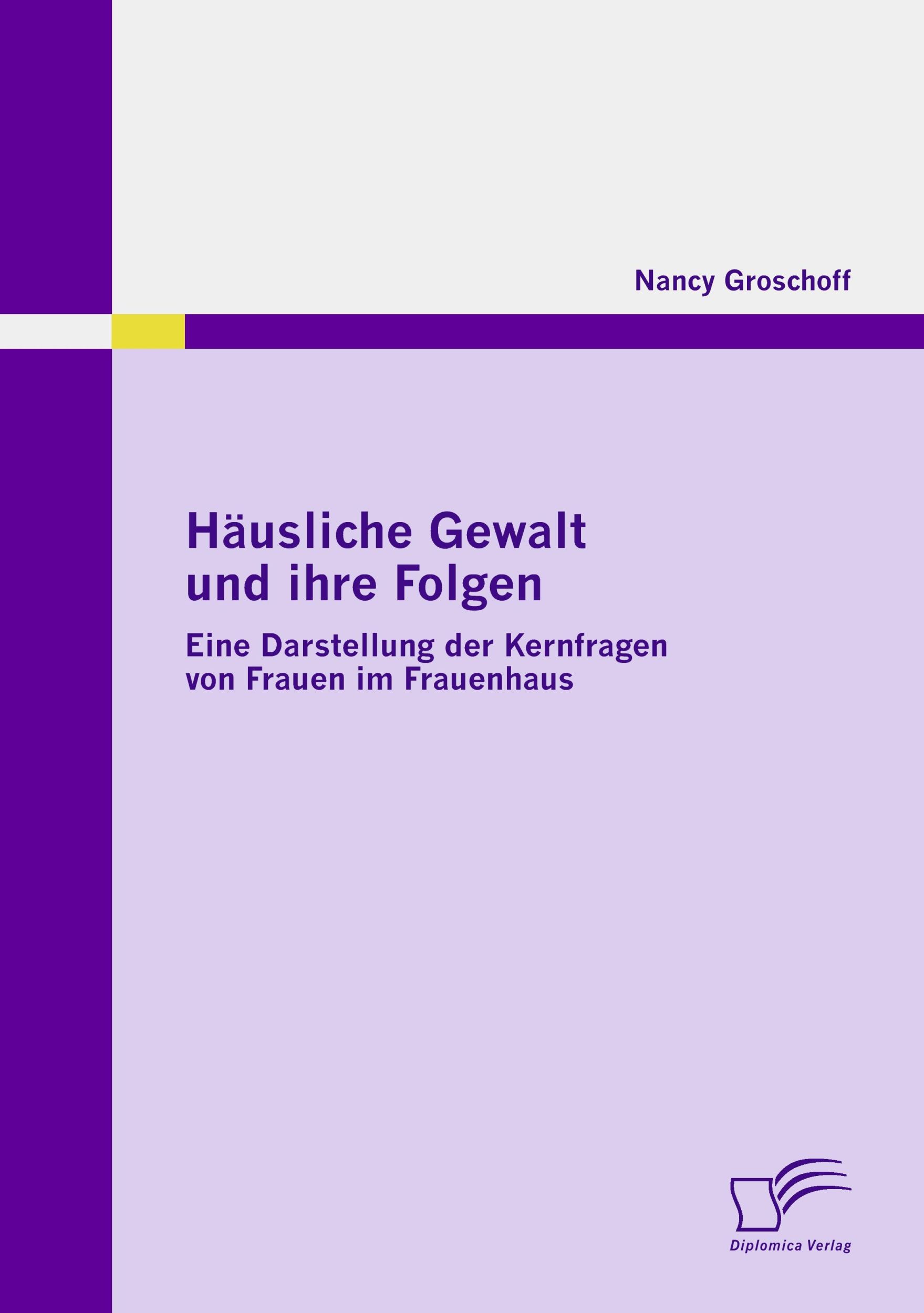 Cover: 9783836683586 | Häusliche Gewalt und ihre Folgen: Eine Darstellung der Kernfragen...