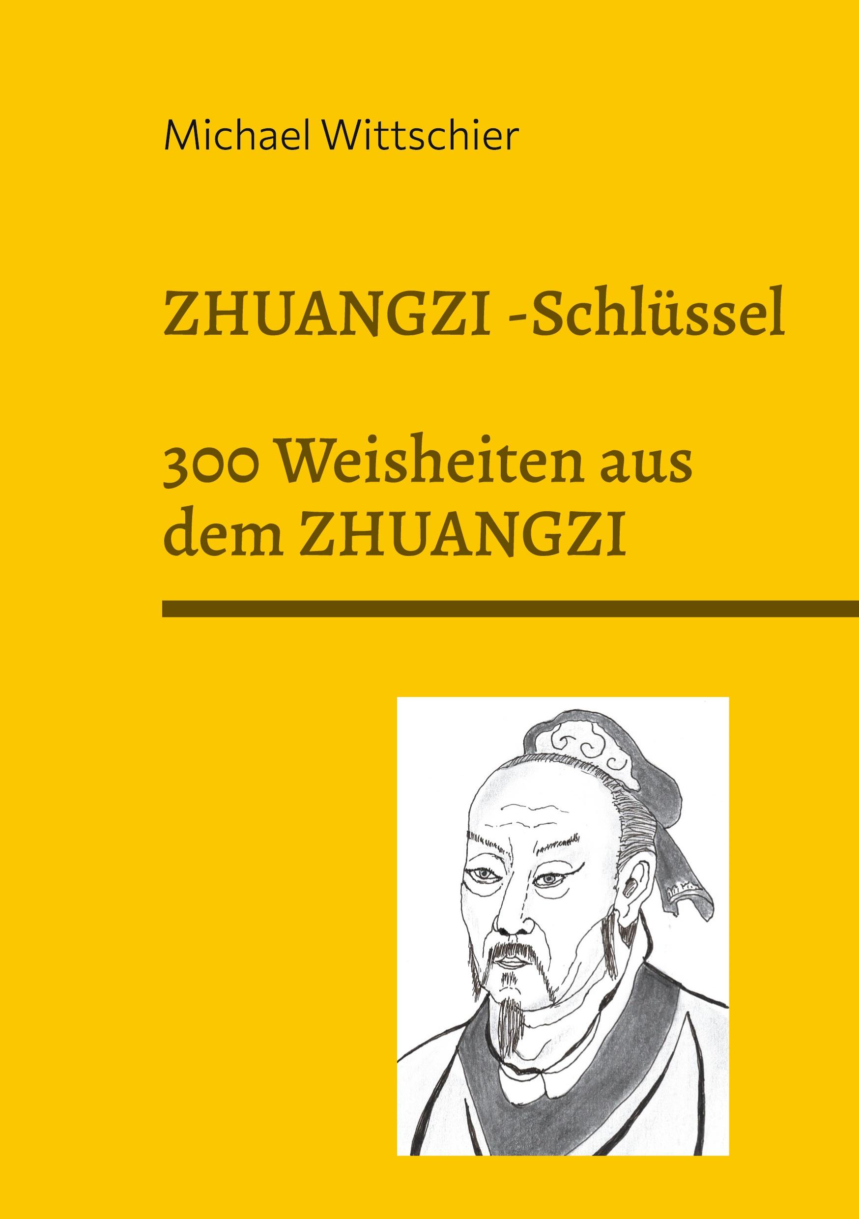 Cover: 9783759736093 | Zhuangzi-Schlüssel | 300 Weisheiten aus dem ZHUANGZI | Wittschier