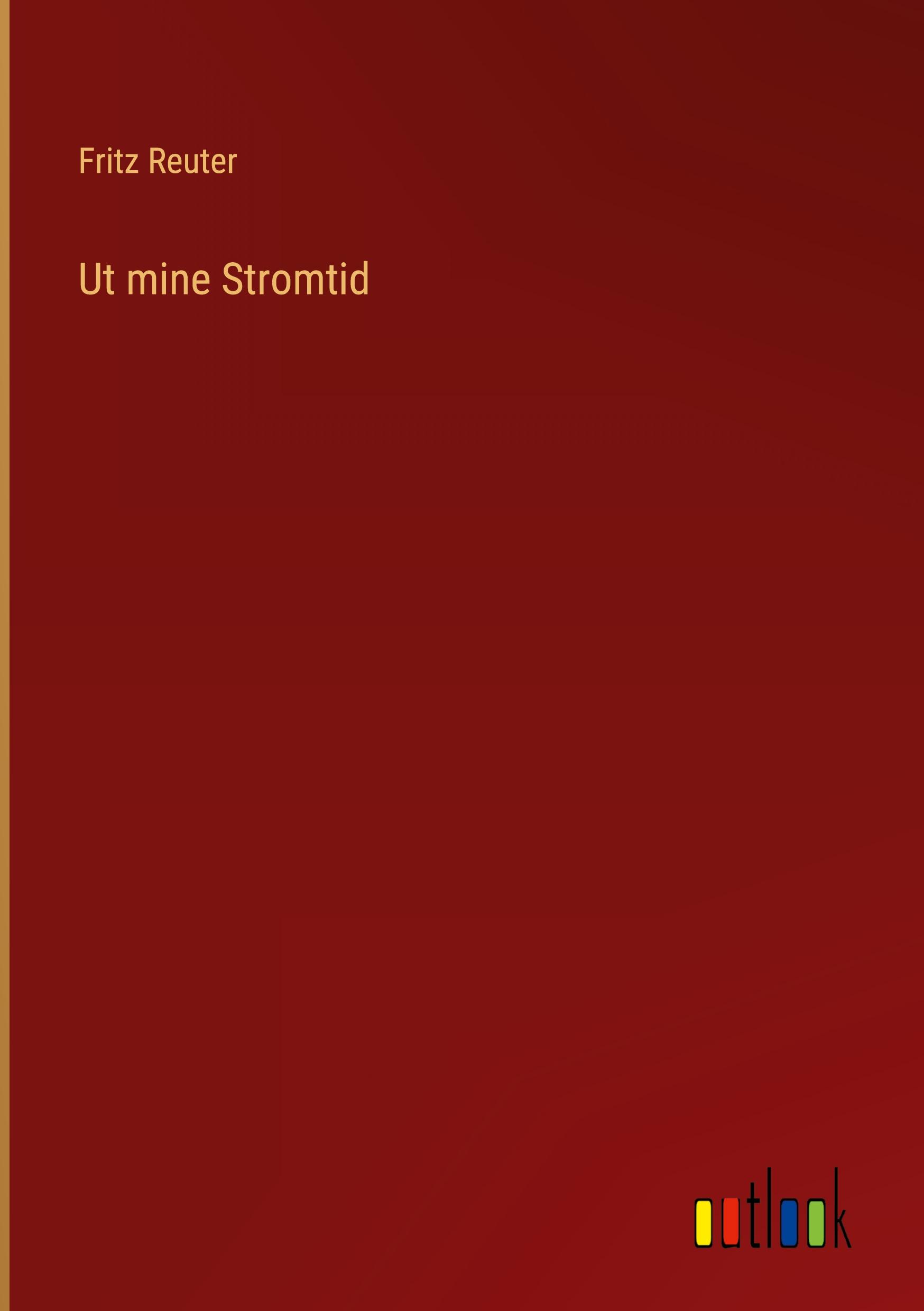 Cover: 9783368233853 | Ut mine Stromtid | Fritz Reuter | Buch | HC gerader Rücken kaschiert