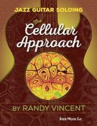 Cover: 9781883217815 | Jazz Guitar Soloing: The Cellular Approach | Randy Vincent | Buch