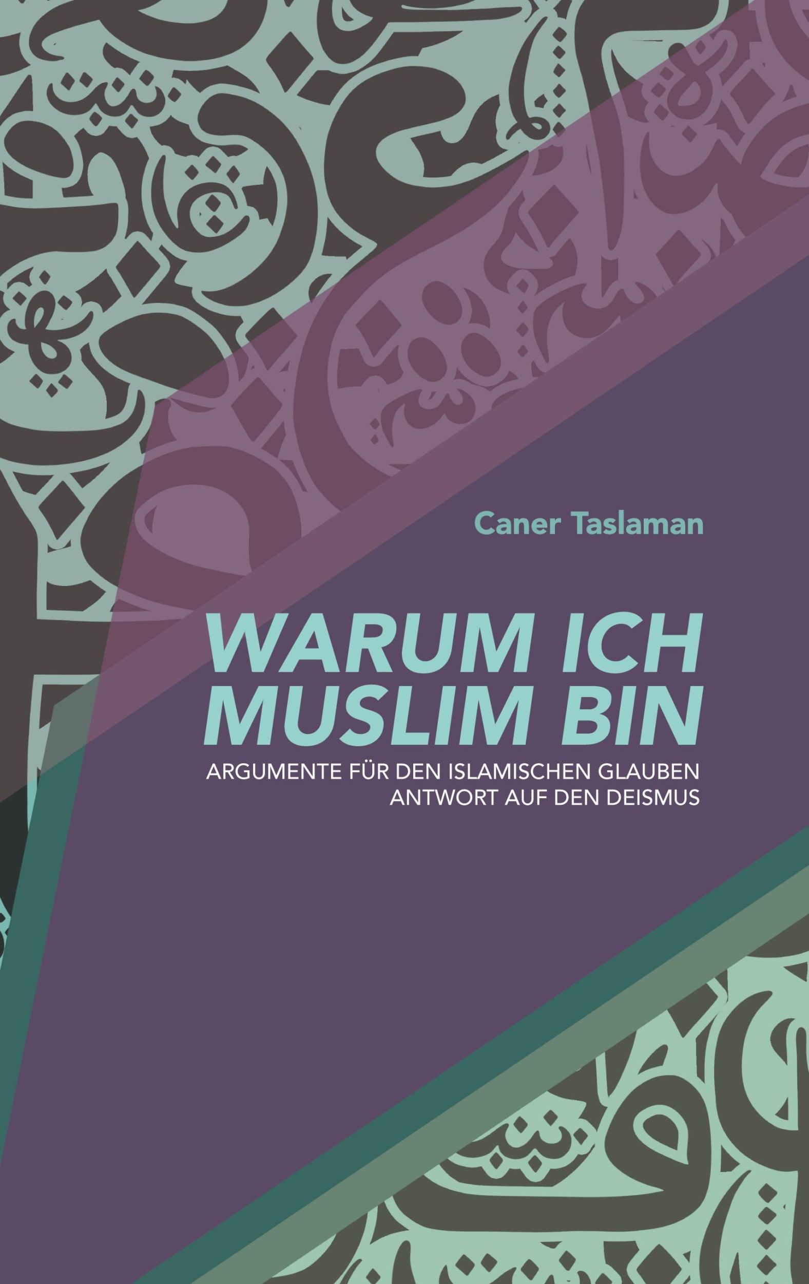 Cover: 9783384006684 | Warum ich Muslim bin | Caner Taslaman | Buch | 440 S. | Deutsch | 2023