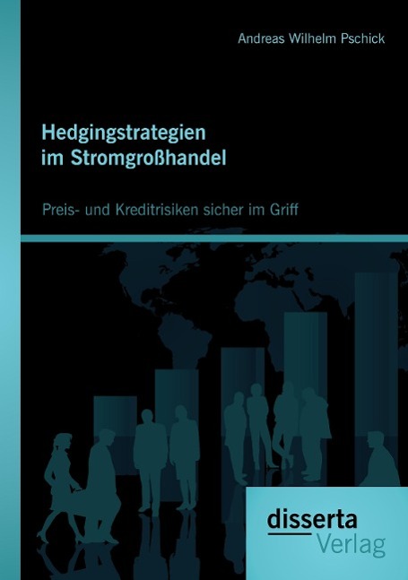 Cover: 9783954253364 | Hedgingstrategien im Stromgroßhandel: Preis- und Kreditrisiken...