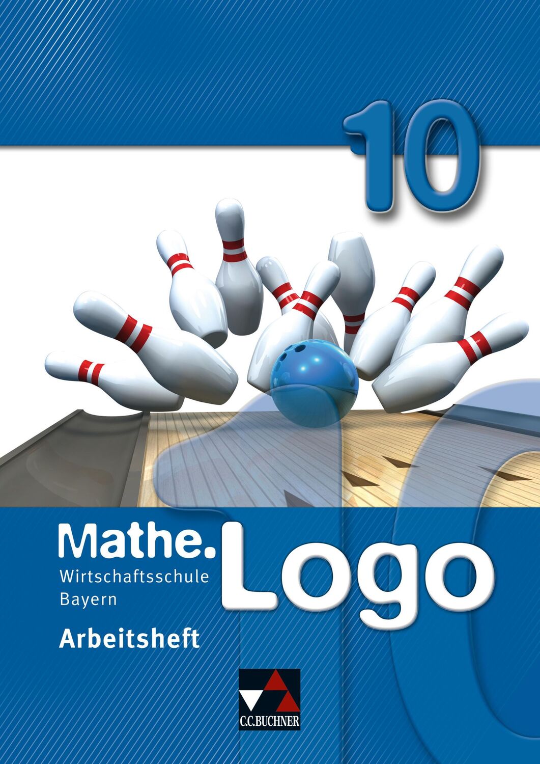 Cover: 9783766162588 | Mathe.Logo 10 Arbeitsheft Wirtschaftsschule Bayern | Michael Kleine