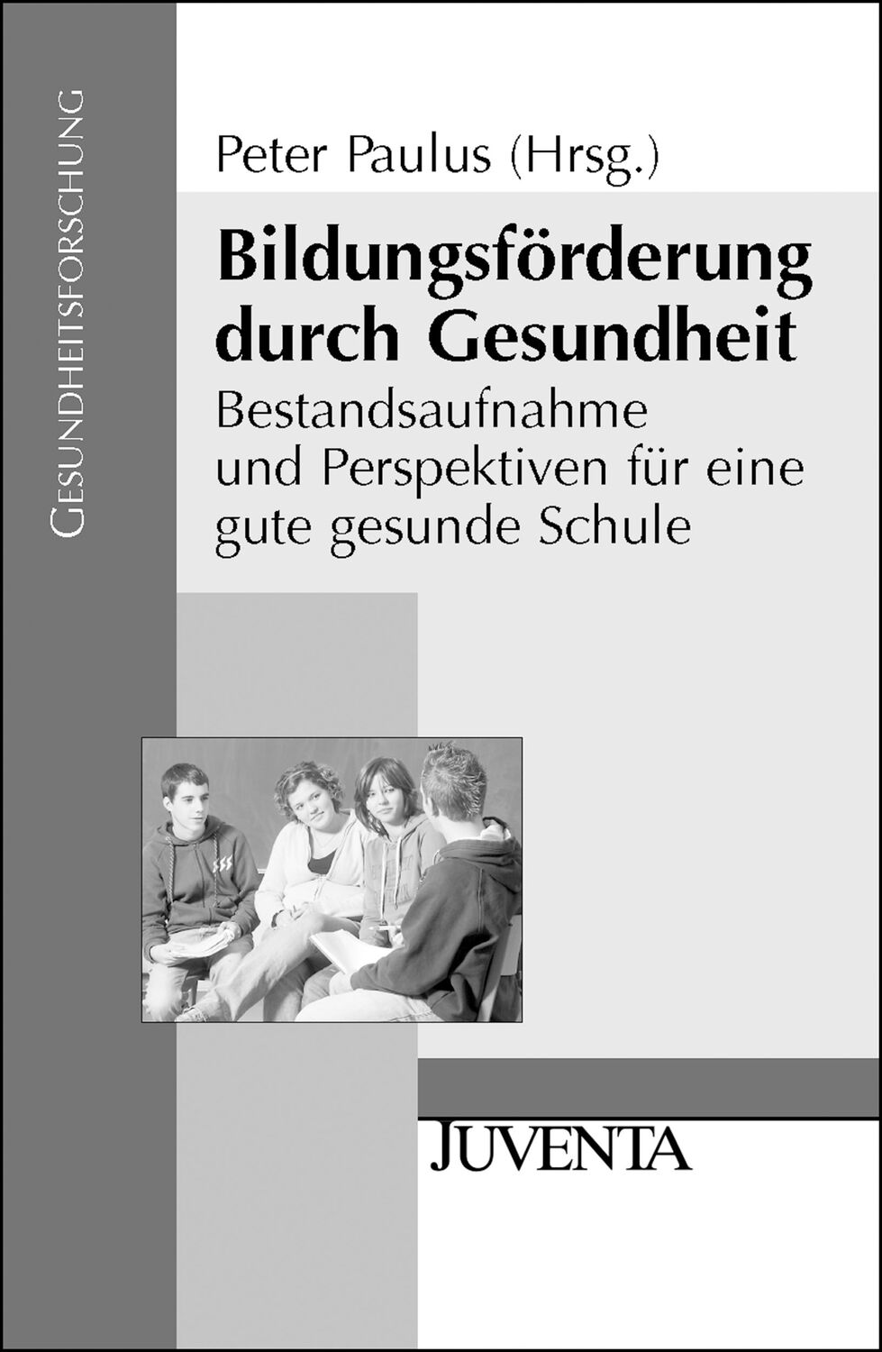 Cover: 9783779919773 | Bildungsförderung durch Gesundheit | Peter Paulus | Taschenbuch | 2010