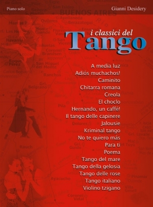 Cover: 9788863884319 | I Classici del Tango | 18 Trascrizioni facilitate per pianoforte.