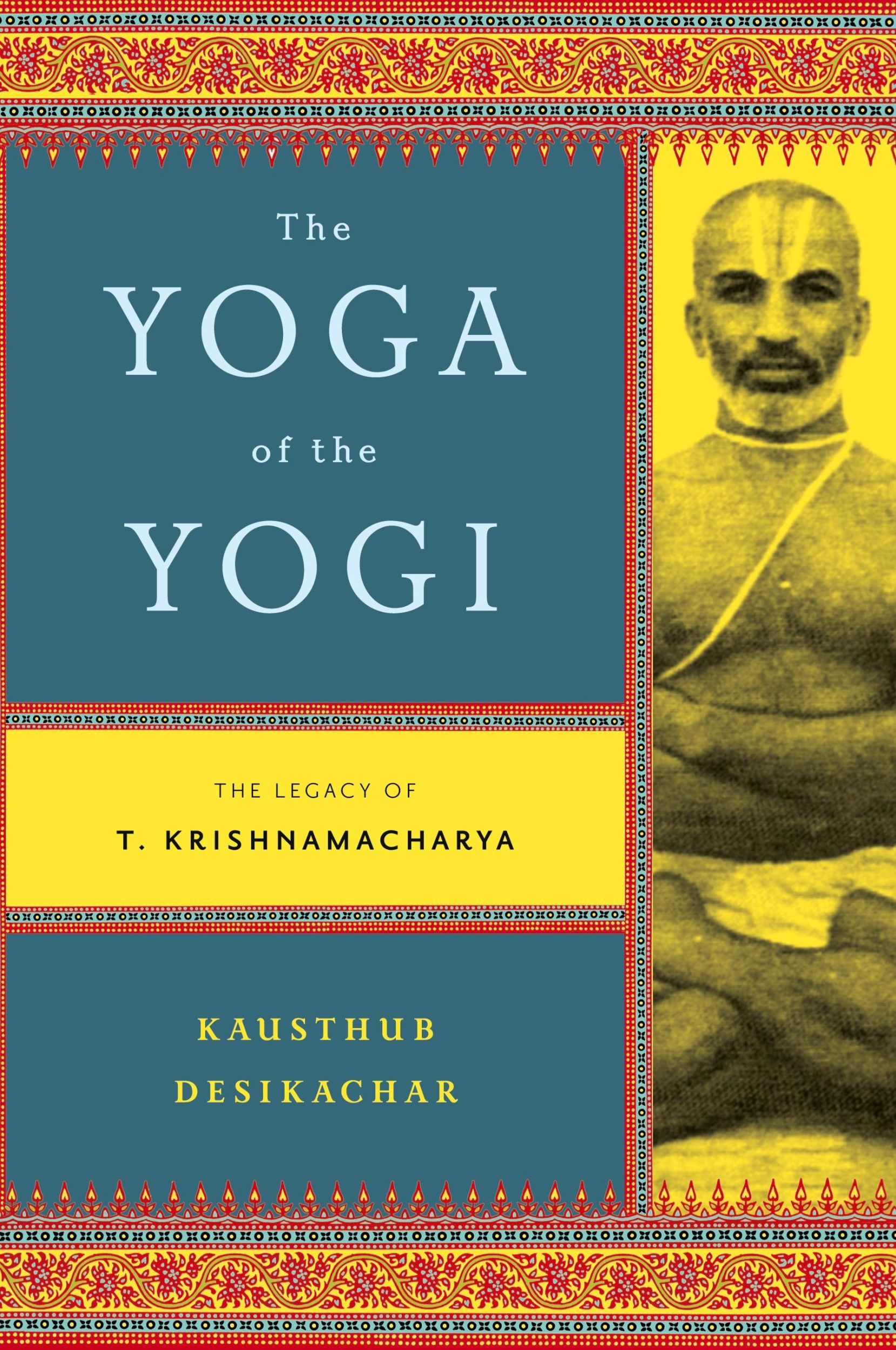 Cover: 9780865477537 | Yoga of the Yogi | Kausthub Desikachar | Taschenbuch | Englisch | 2011