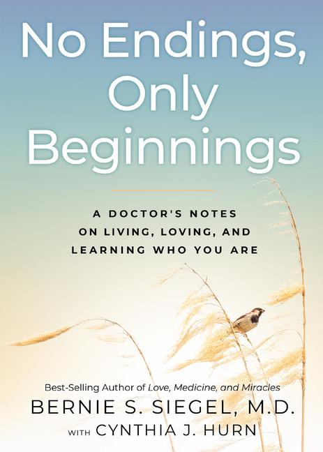 Cover: 9781401958046 | No Endings, Only Beginnings | Bernie Siegel (u. a.) | Buch | Gebunden