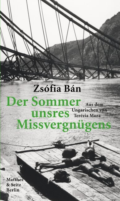 Cover: 9783957577207 | Der Sommer unsres Missvergnügens | Zsófia Bán | Taschenbuch | 256 S.