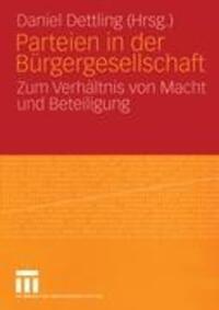 Cover: 9783531145433 | Parteien in der Bürgergesellschaft | Daniel Dettling | Taschenbuch