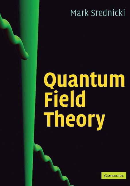 Cover: 9780521864497 | Quantum Field Theory | Mark Srednicki | Buch | Gebunden | Englisch