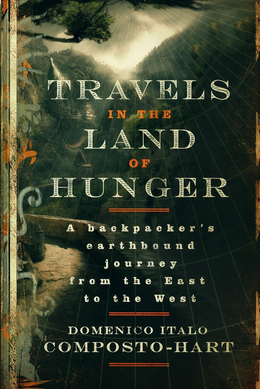 Cover: 9780985017781 | Travels in the Land of Hunger | Domenico Italo Composto-Hart | Buch