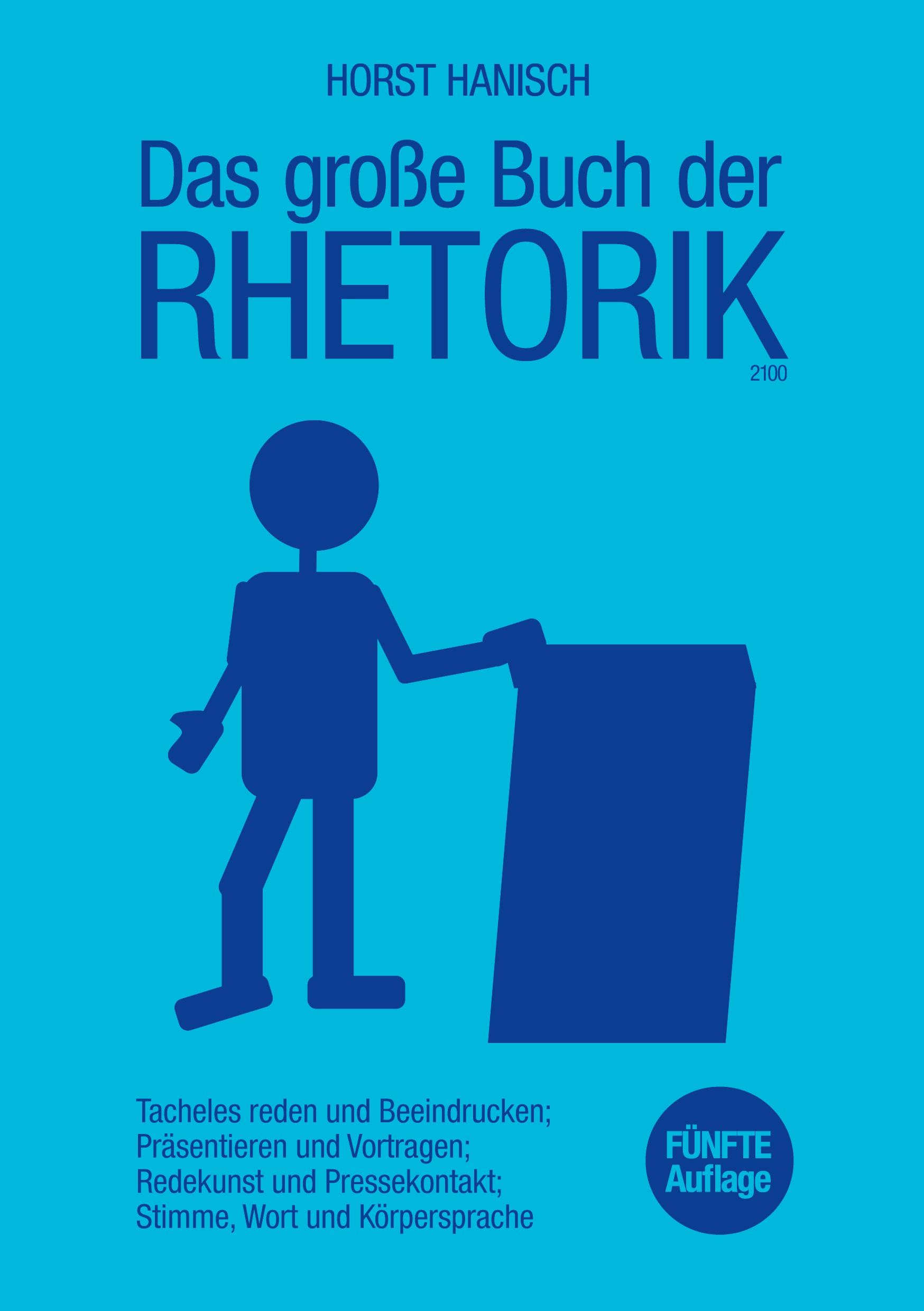 Cover: 9783743112315 | Das große Buch der Rhetorik 2100 | Horst Hanisch | Taschenbuch | 2021