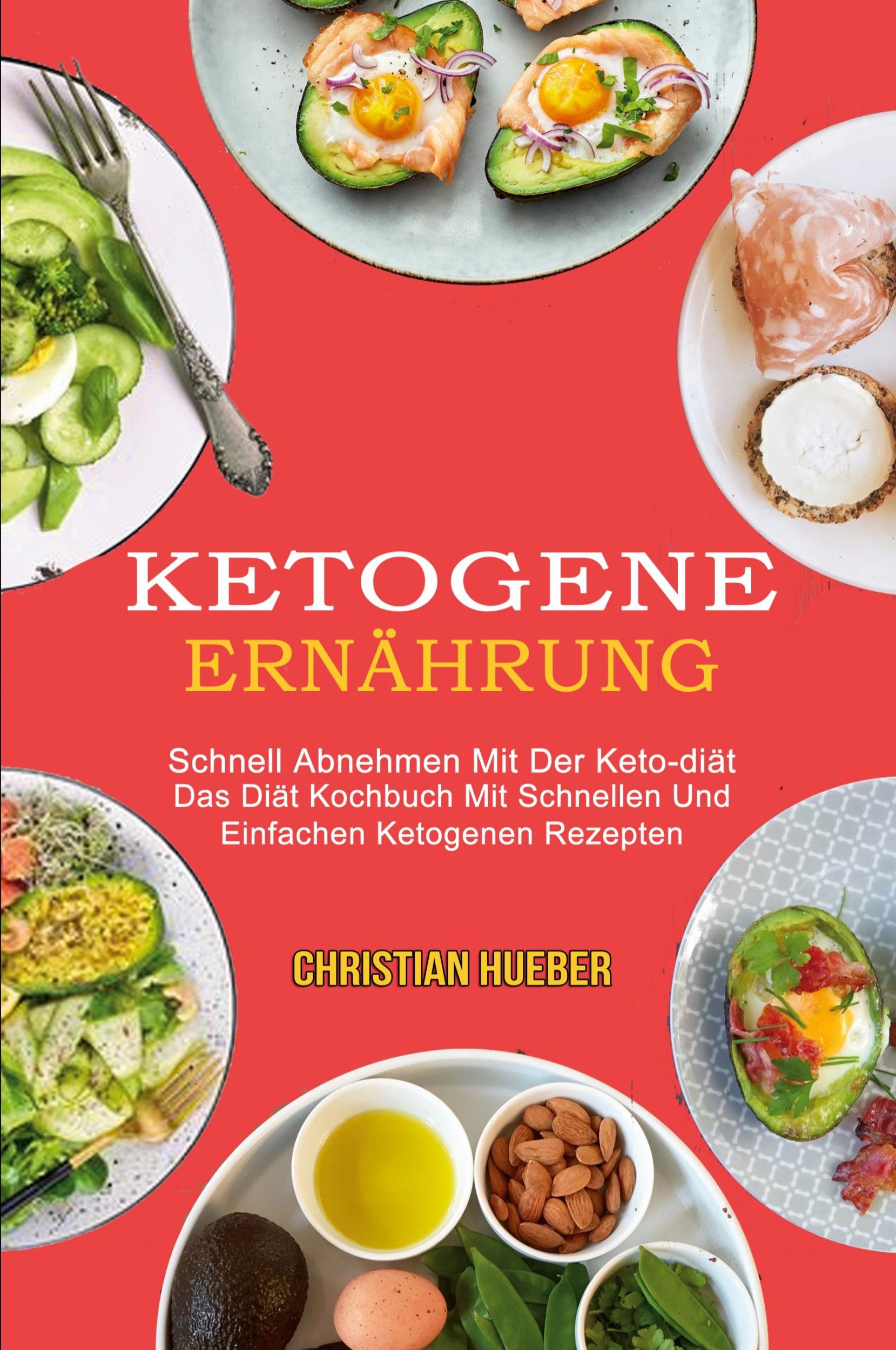 Cover: 9781990084881 | Ketogene Ernährung | Christian Hueber | Taschenbuch | Englisch | 2021