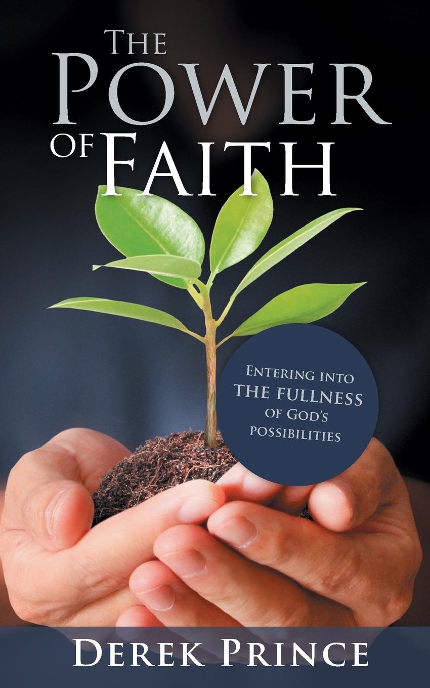 Cover: 9781782636120 | The Power of Faith | Derek Prince | Taschenbuch | Englisch | 2018