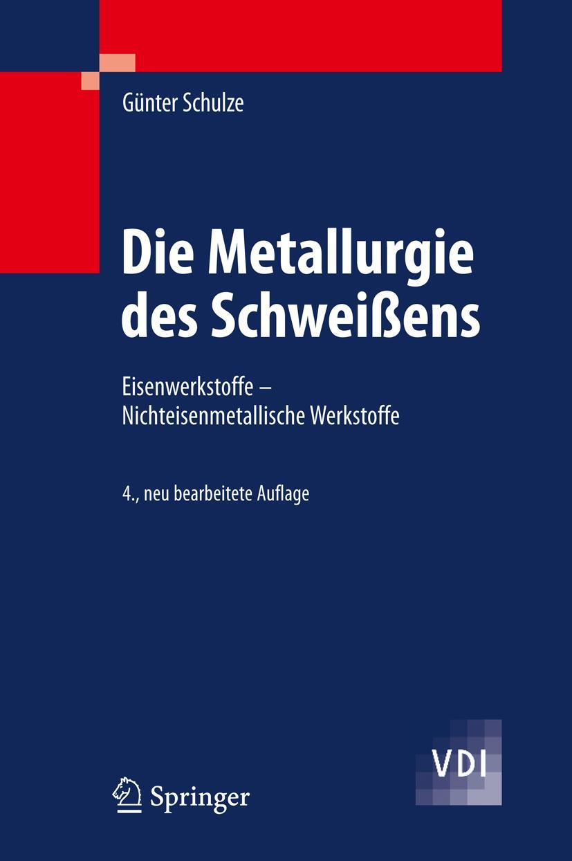 Cover: 9783642031823 | Die Metallurgie des Schweißens | Günter Schulze | Buch | xx | Deutsch