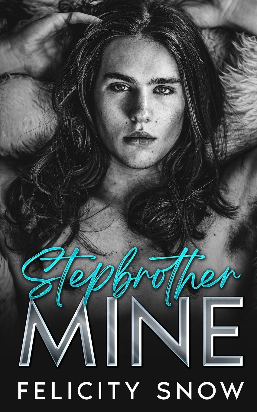 Cover: 9781088250051 | Stepbrother Mine | Felicity Snow | Taschenbuch | Paperback | Englisch