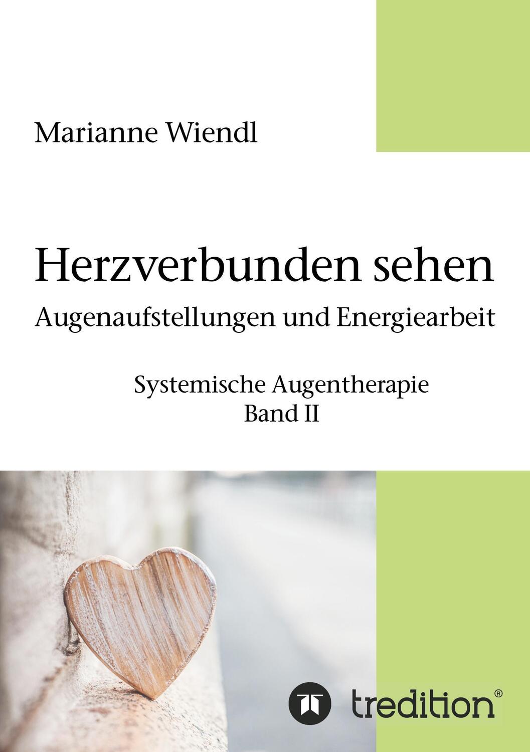 Cover: 9783746951072 | Herzverbunden sehen: Augenaufstellungen und Energiearbeit | Wiendl