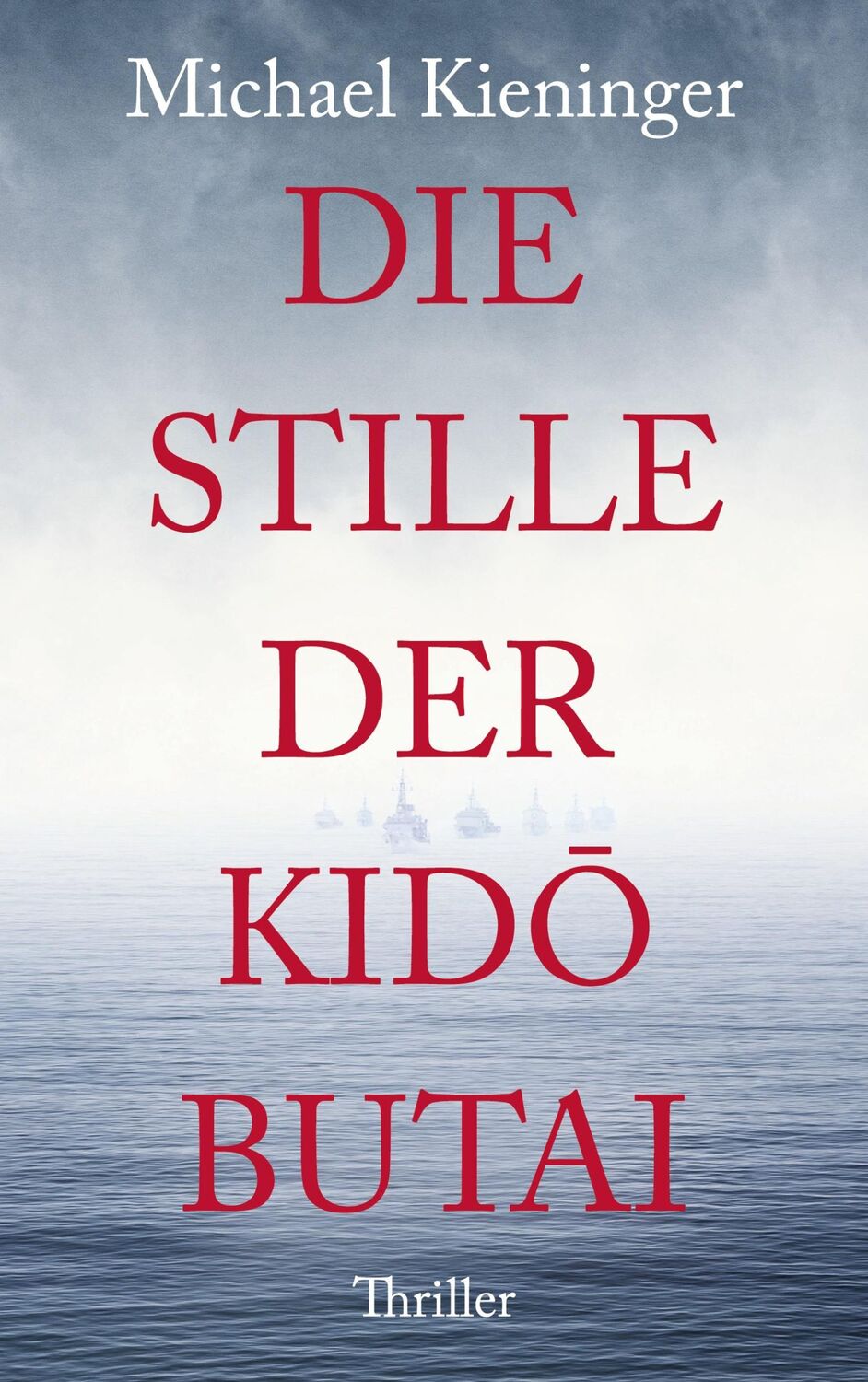 Cover: 9783756203130 | Die Stille der Kido Butai | Michael Kieninger | Taschenbuch | 420 S.